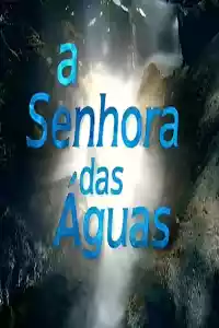 Affiche de la série A Senhora das Águas