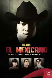 Affiche de la série Alias el Mexicano