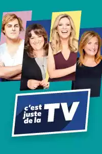 Affiche de la série C'est juste de la TV