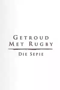 Affiche de la série Getroud met Rugby: Die Sepie