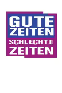 Affiche de la série Gute Zeiten, schlechte Zeiten