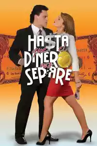 Affiche de la série Hasta que el dinero nos separe