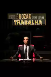 Affiche de la série Isto é Gozar Com Quem Trabalha
