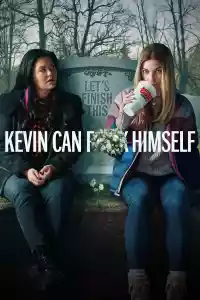 Jaquette : KEVIN CAN F**K HIMSELF
