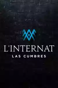 Affiche de la série L'Internat : Las Cumbres