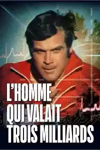 Jaquette : L'homme qui valait trois milliards