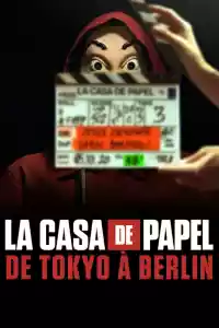 Affiche de la série La Casa de Papel: De Tokyo à Berlin