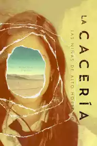 Affiche de la série La cacería: Las niñas de Alto Hospicio