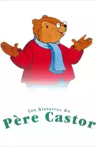 Affiche de la série Les Histoires du Père Castor