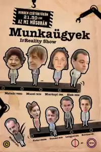 Affiche de la série Munkaügyek - IrReality Show