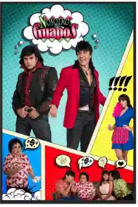 Affiche de la série Nosotros los Guapos