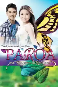 Affiche de la série Paroa: Ang Kwento ni Mariposa