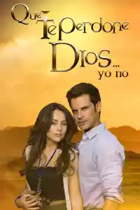 Affiche de la série Que te Perdone Dios... Yo No