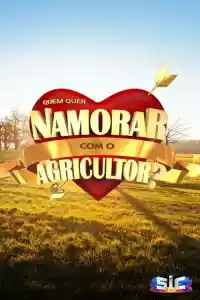 Affiche de la série Quem Quer Namorar com o Agricultor?