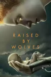 Affiche de la série Raised by Wolves