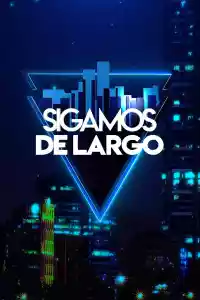Affiche de la série Sigamos de largo