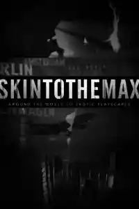 Affiche de la série Skin to the Max