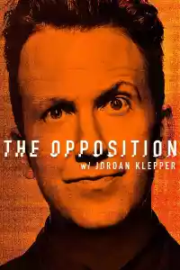 Affiche de la série The Opposition with Jordan Klepper