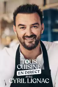 Affiche de la série Tous en cuisine avec Cyril Lignac