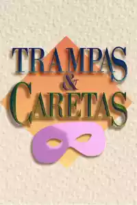 Affiche de la série Trampas y caretas