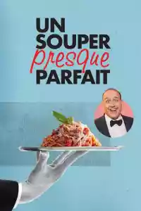 Affiche de la série Un souper presque parfait