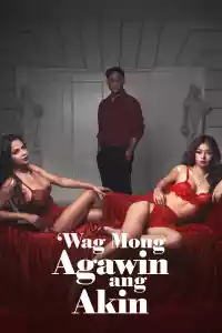 Jaquette : 'Wag Mong Agawin Ang Akin