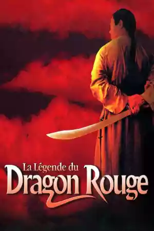 Affiche du film La Légende du Dragon Rouge