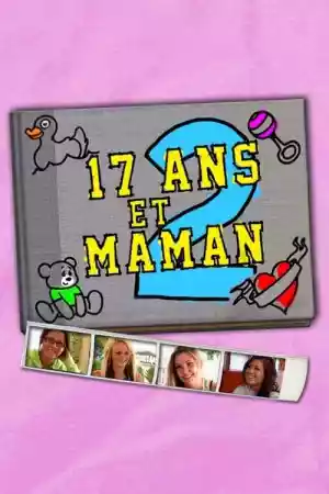 Affiche de la série 17 ans et maman 2