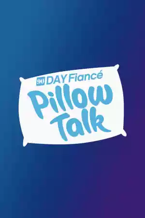 Affiche de la série 90 Day Fiancé: Pillow Talk