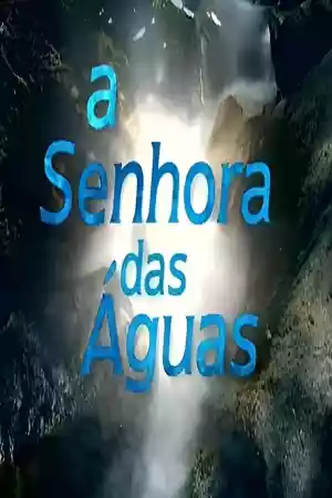 Affiche de la série A Senhora das Águas