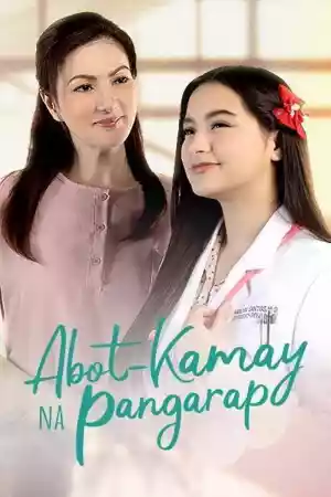 Affiche de la série Abot-Kamay Na Pangarap