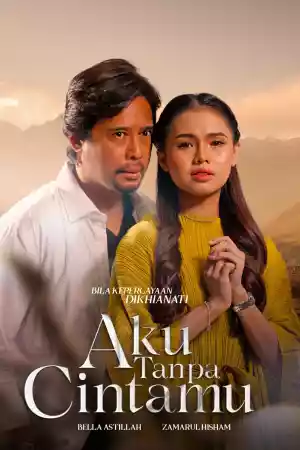 Affiche de la série Aku Tanpa Cintamu
