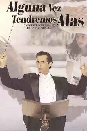 Affiche de la série Alguna Vez Tendremos Alas