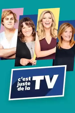 Affiche de la série C'est juste de la TV