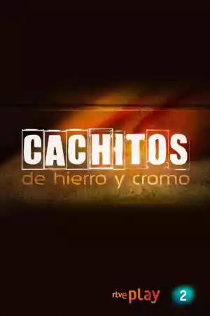 Affiche de la série Cachitos de hierro y cromo