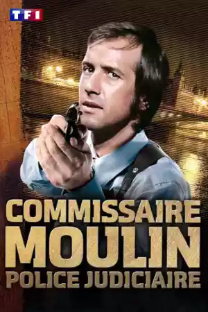 Affiche de la série Commissaire Moulin