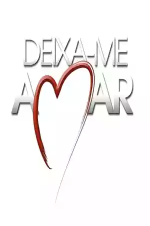 Affiche de la série Deixa-me Amar