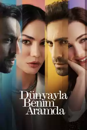 Affiche de la série Dünyayla Benim Aramda
