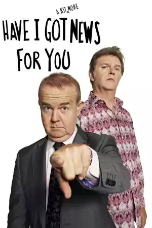 Affiche de la série Have I Got a Bit More News for You