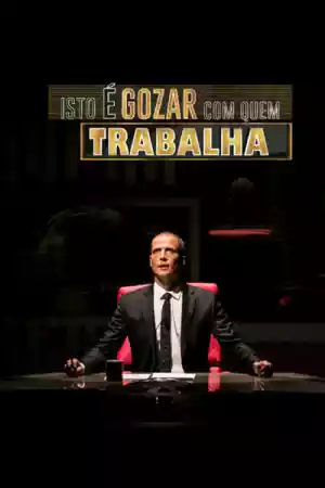 Affiche de la série Isto é Gozar Com Quem Trabalha