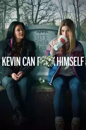 Affiche de la série KEVIN CAN F**K HIMSELF