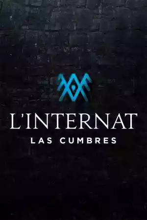 Affiche de la série L'Internat : Las Cumbres
