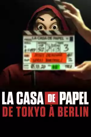 Affiche de la série La Casa de Papel: De Tokyo à Berlin