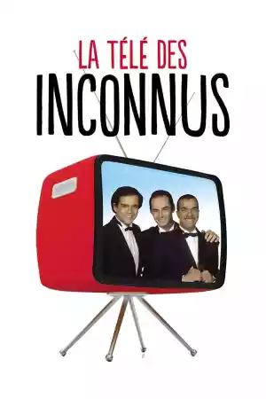 Affiche de la série La Télé des Inconnus : L'essentiel
