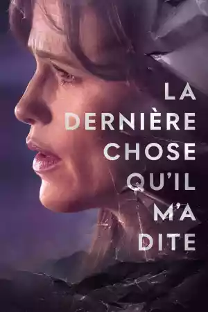 Affiche de la série La dernière chose qu'il m'a dite