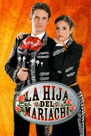 Affiche de la série La hija del Mariachi