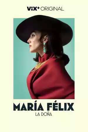 Affiche de la série María Felix, La Doña