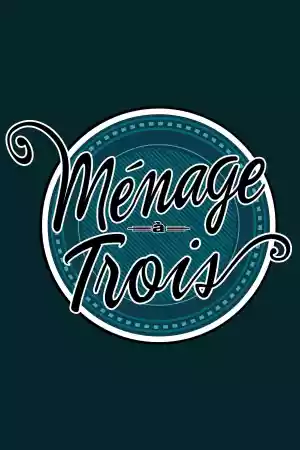 Affiche de la série Ménage à trois
