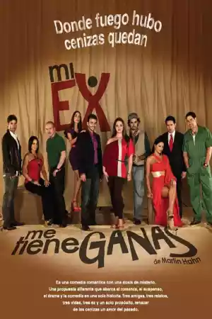 Affiche de la série Mi ex me tiene ganas