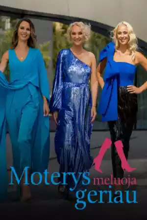 Affiche de la série Moterys meluoja geriau